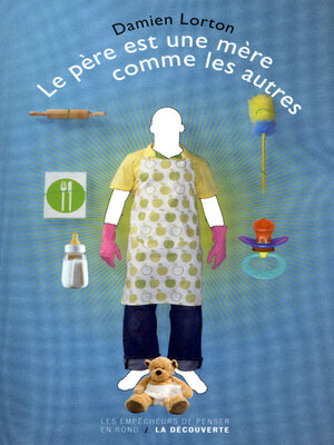 cover image of Le père est une mère comme les autres